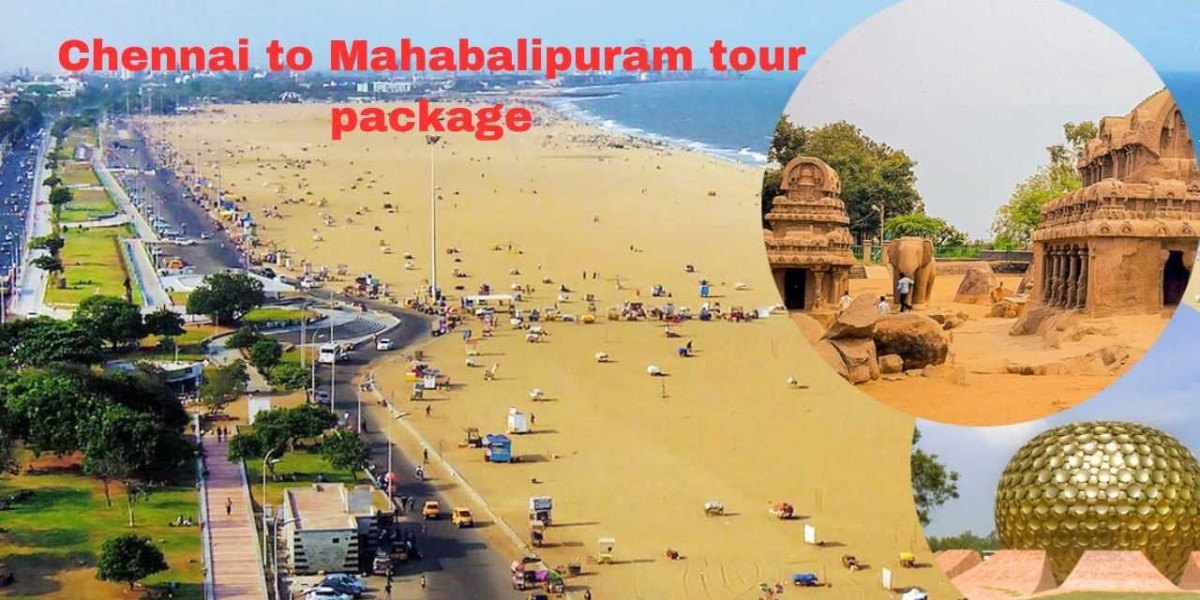 Chennai to Mahabalipuram Tour Package: Your Perfect Weekend Getaway