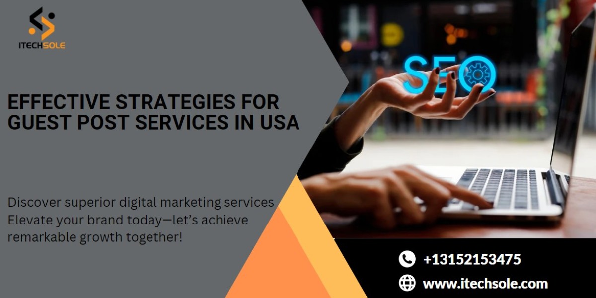 Effective Strategies for Guest Post Services in USA