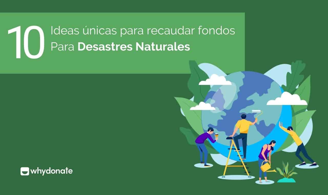 Ideas Para Recaudar Fondos Para Desastres Naturales @Emergencias