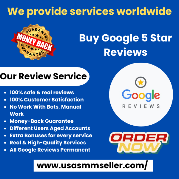 Buy Google 5 Star Reviews - Enhance Your Online Reputation