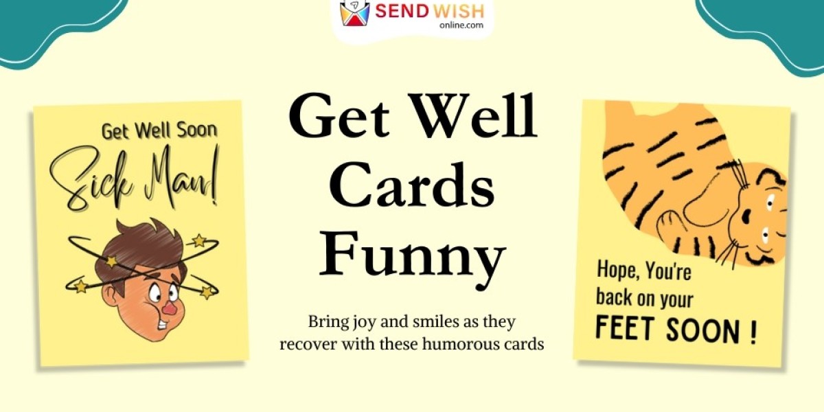 Exploring the Reasons for the Popularity of Funny Get Well Soon Cards