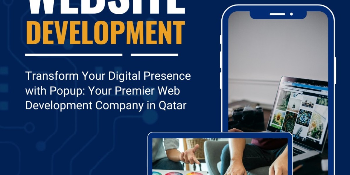 Transform Your Digital Presence with Popup: Your Premier Web Development Company in Qatar