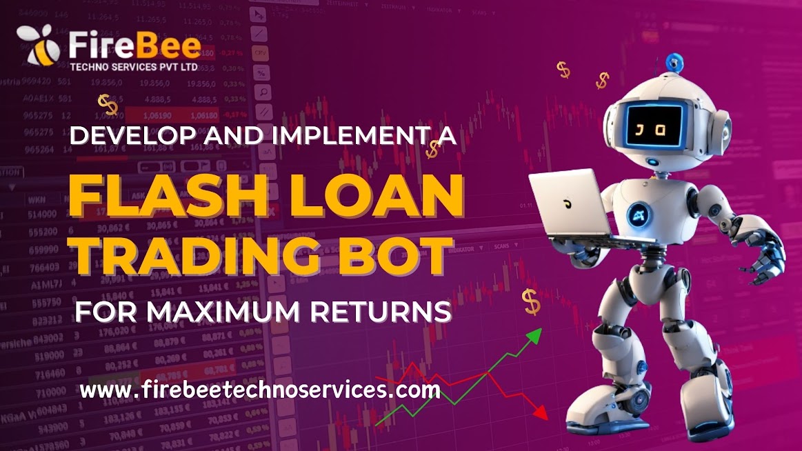 Develop and Implement a Flash Loan Arbitrage Bot for Maximum returns