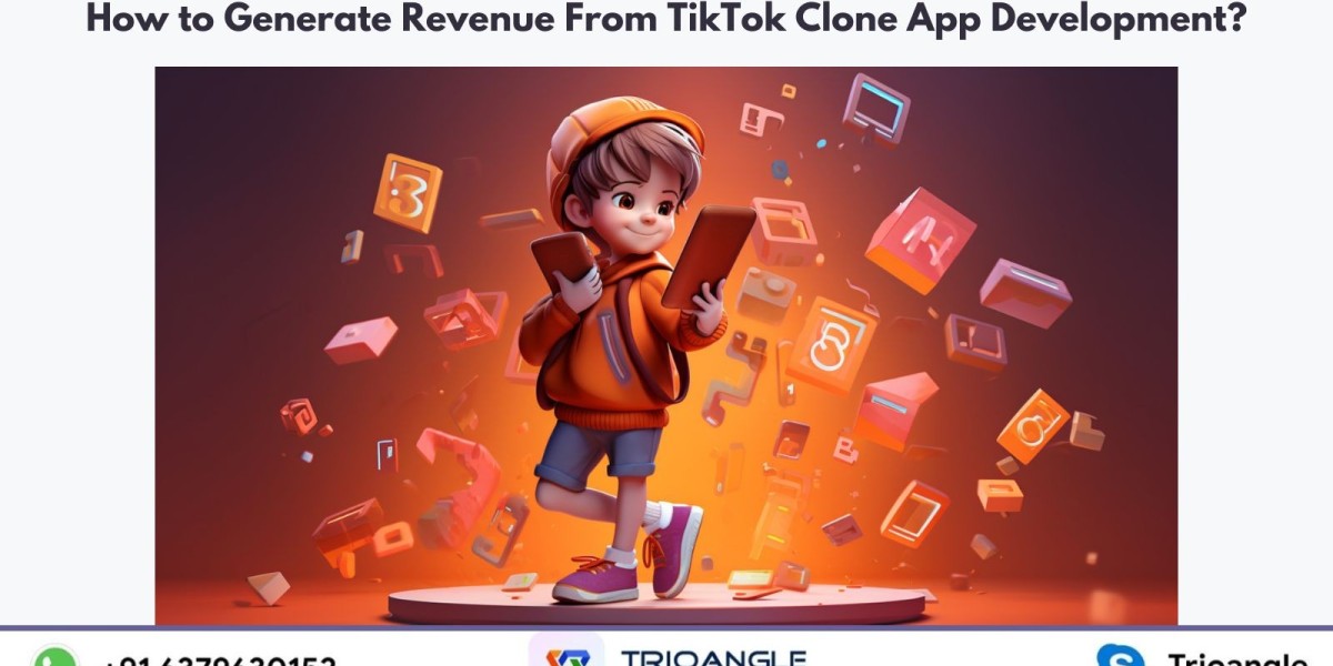 How to Generate Revenue From TikTok Clone App Development?