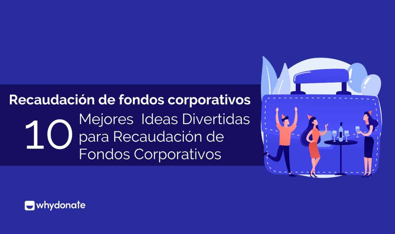 Ideas De Recaudación De Fondos Corporativas | WhyDonate