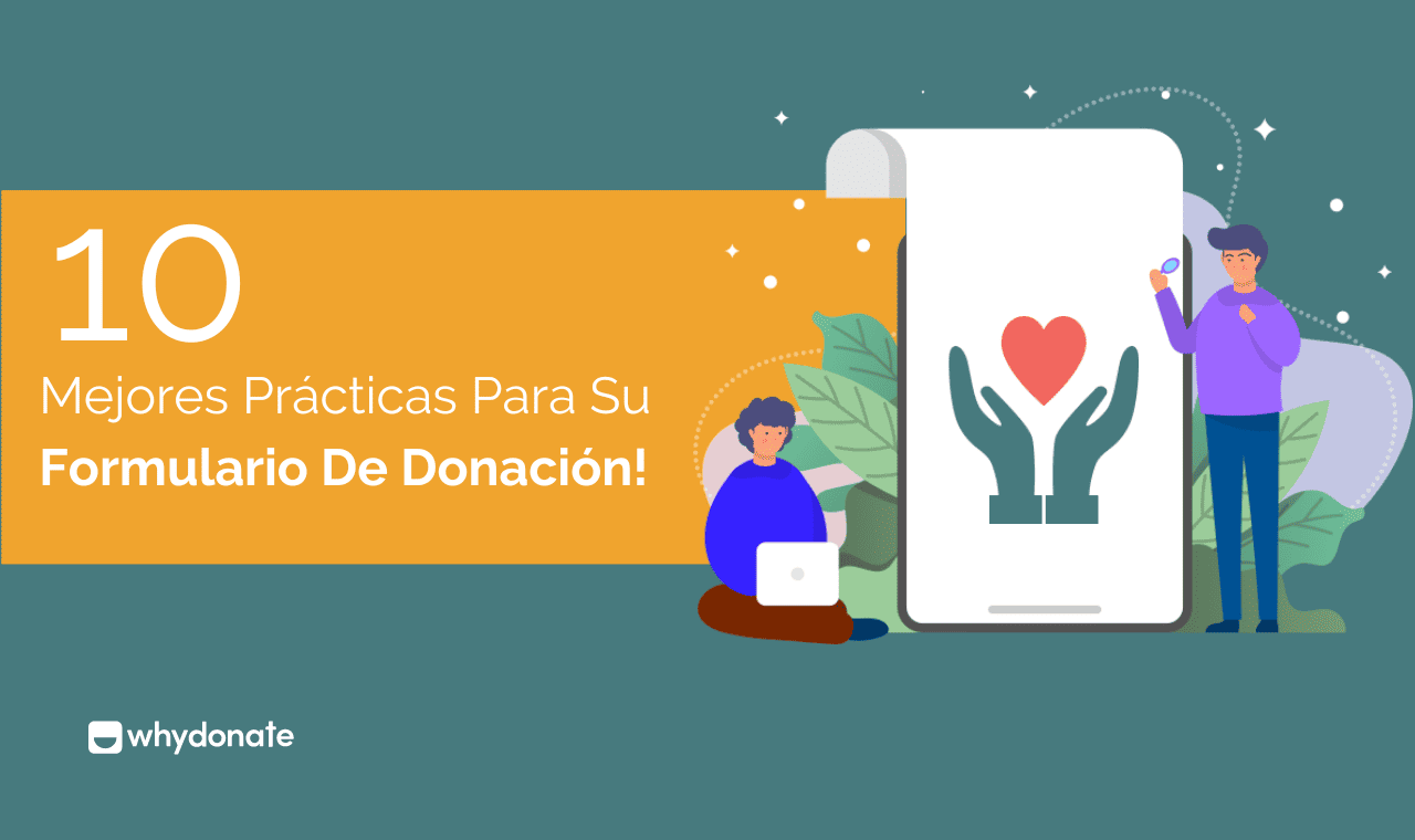 Recaudación De Fondos En Línea: 10 Mejores Prácticas Para Su Formulario De Donación!