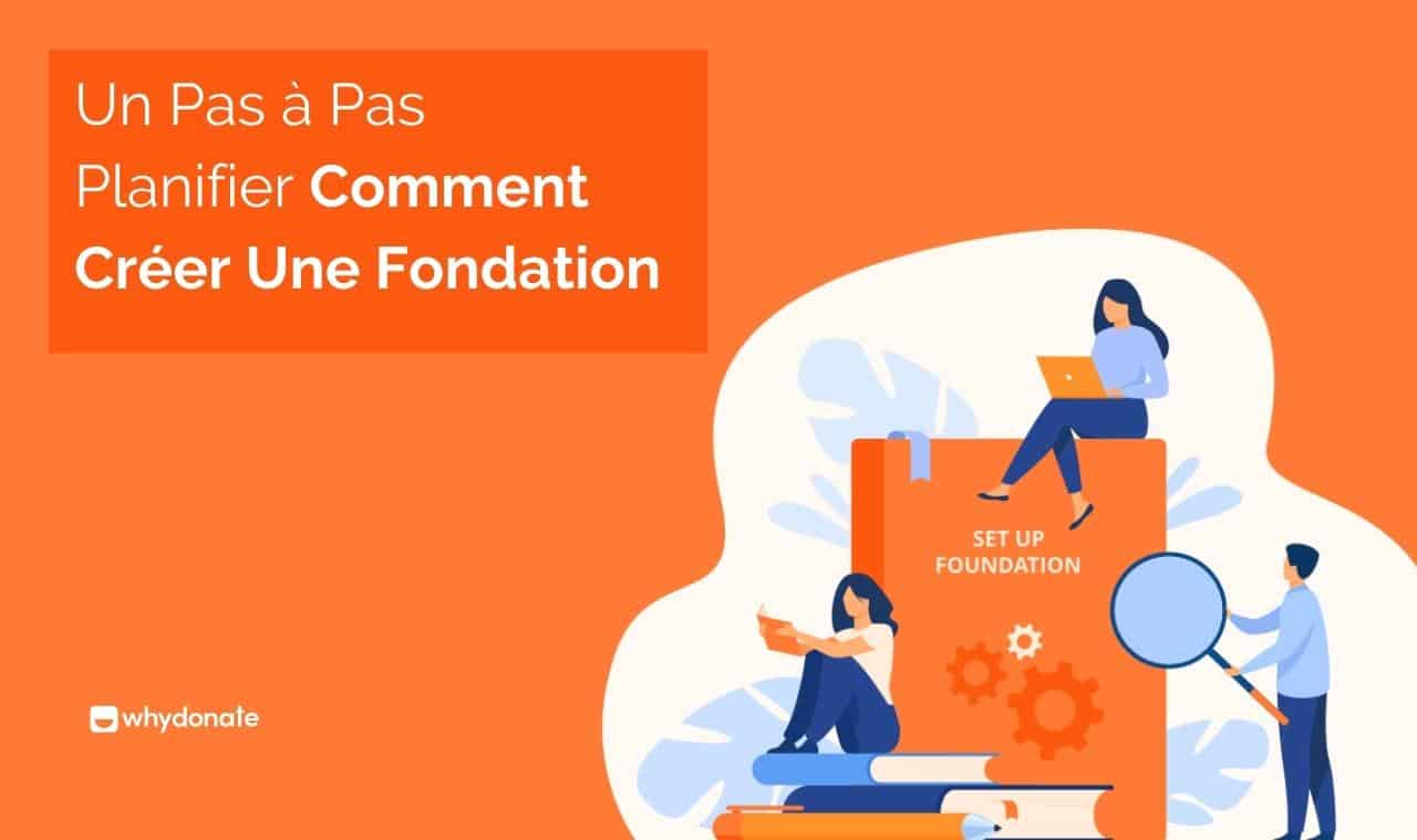 Comment Créer Une Fondation Caritative : Guide Complet Et Conseils