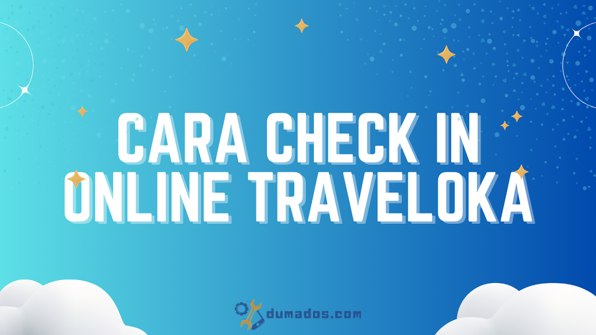 Cara Check In Online Traveloka, 100% Berhasil