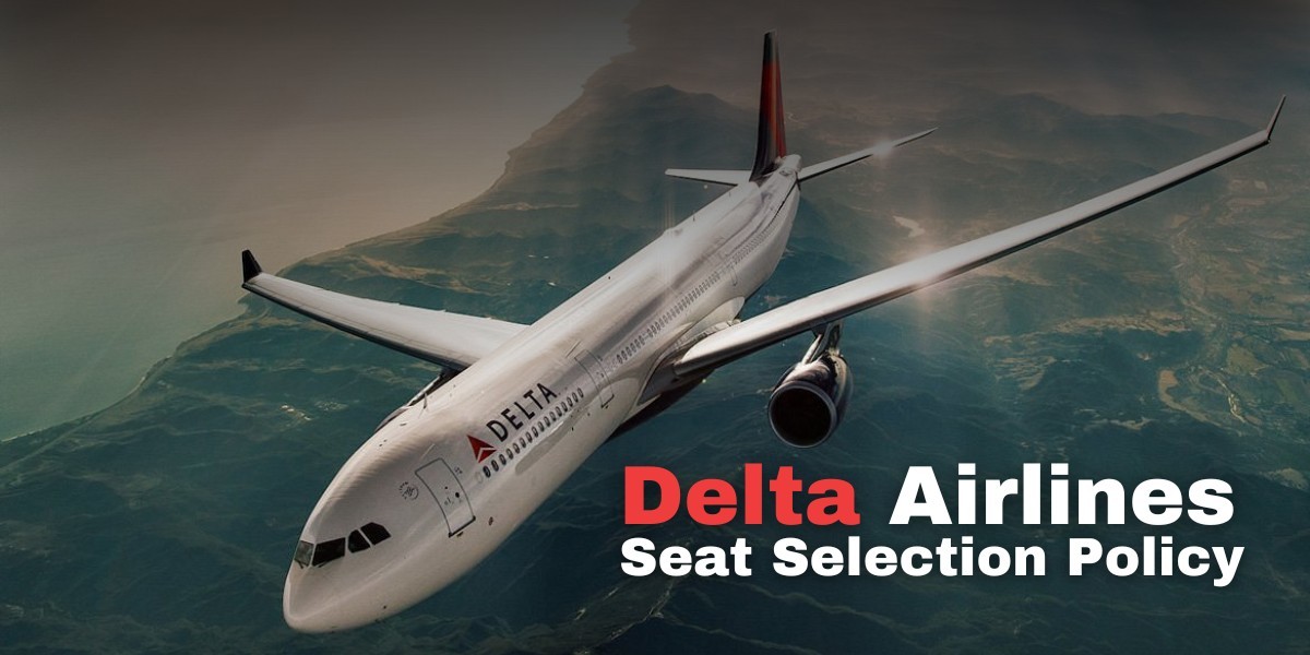 How Does Delta Airlines Seat Assignment Work?