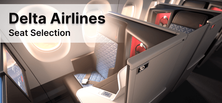 Delta Airlines Seat Selection Policy - Terms & Conditions - Fees