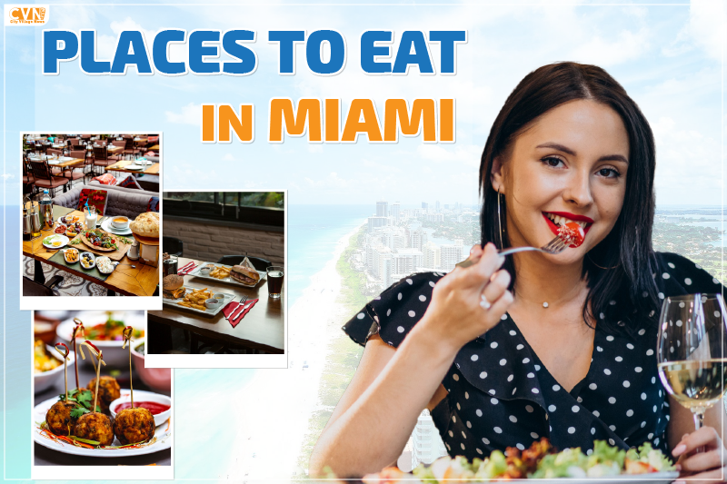 Visit 8 Best Places to Eat in Miami