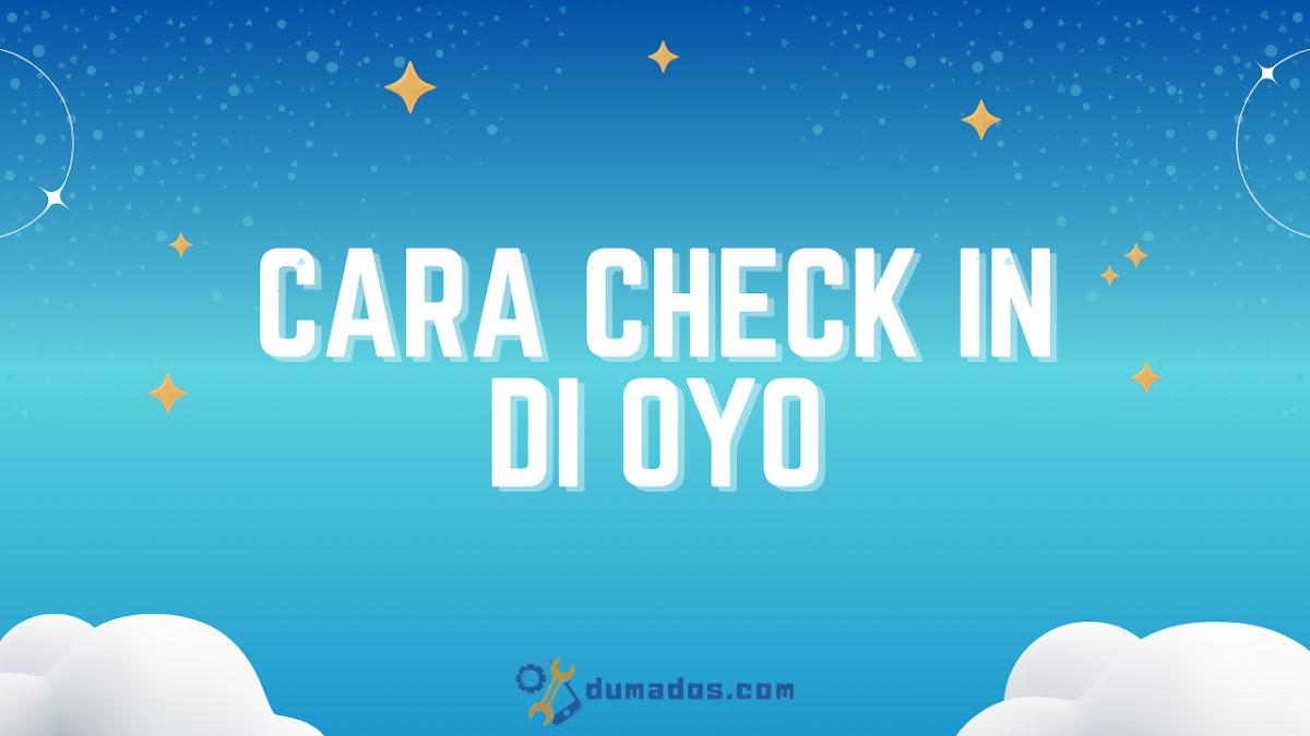 Cara Check In di OYO Secara Langsung