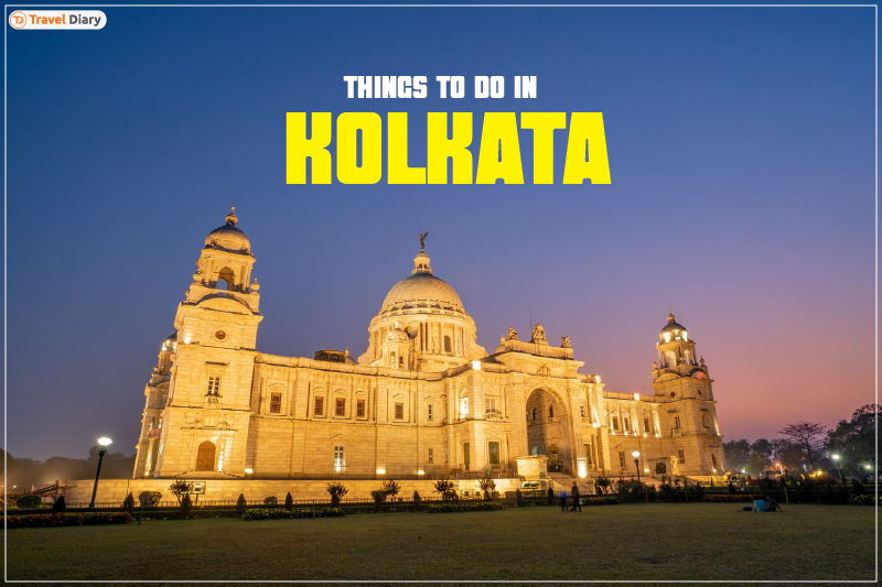 Things to do in Kolkata | Travel Diary