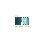 The DRIPBaR Trophy Club