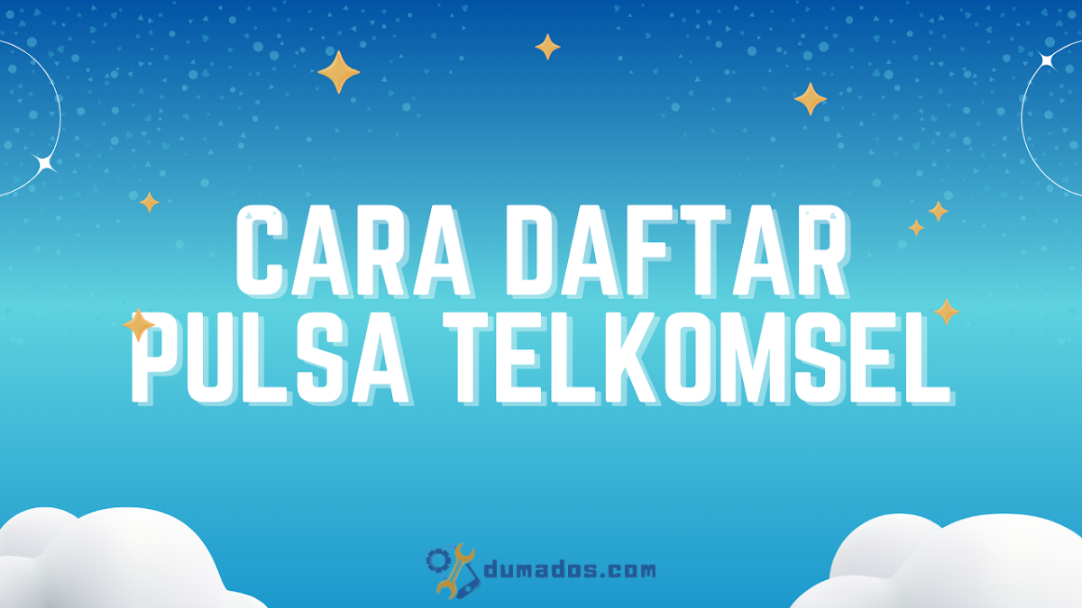 Cara Daftar Pulsa Telkomsel Murah Online dan Offline