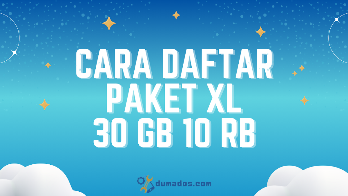 3 Cara Daftar Paket XL 30 GB 10 Rb Tanpa Aplikasi