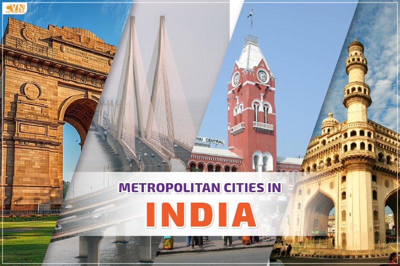 List of 9 Best Metropolitan Cities in India!