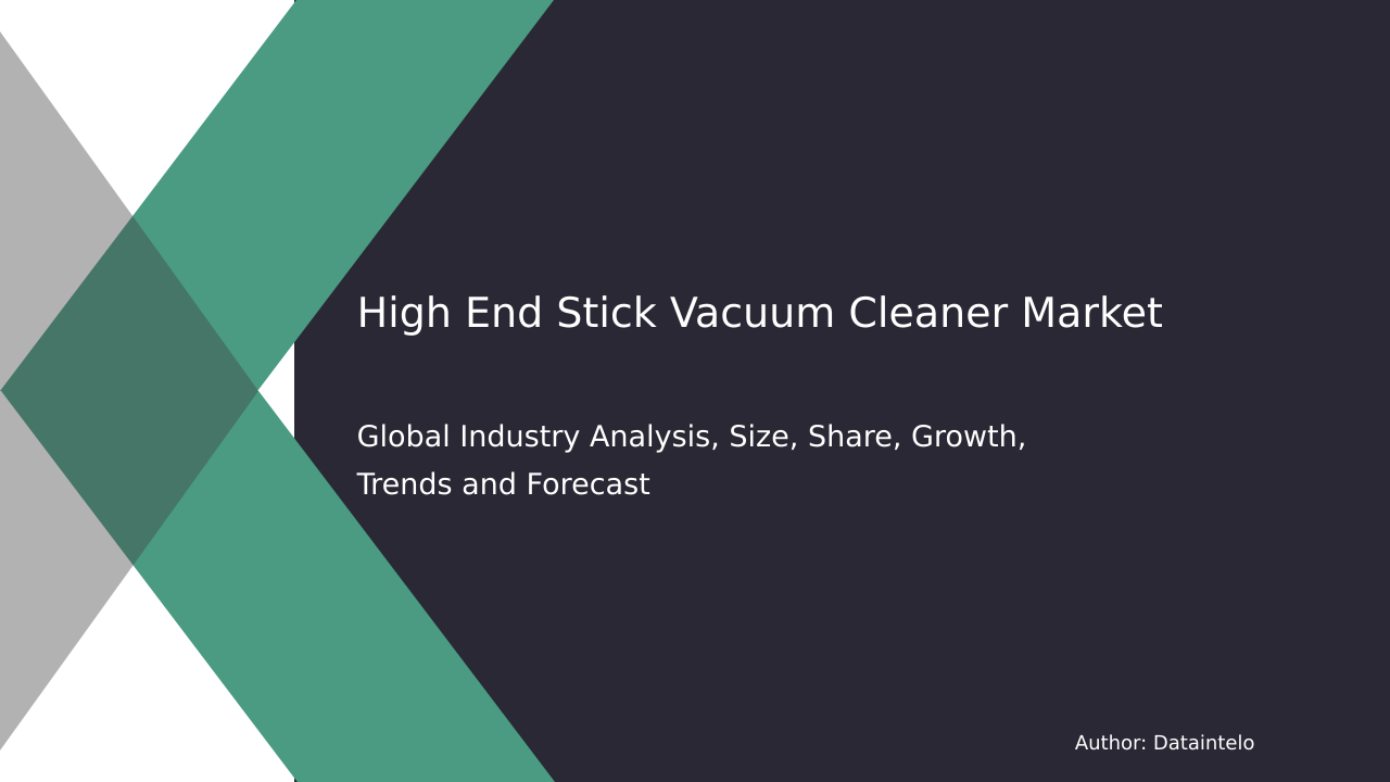 Request For Sample of High End Stick Vacuum Cleaner Market Research Report 2032