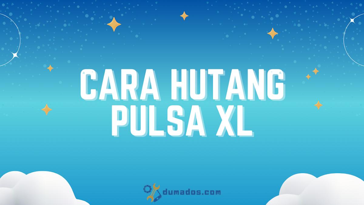 2 Cara Hutang Pulsa XL, Pakai Kode dan Aplikasi