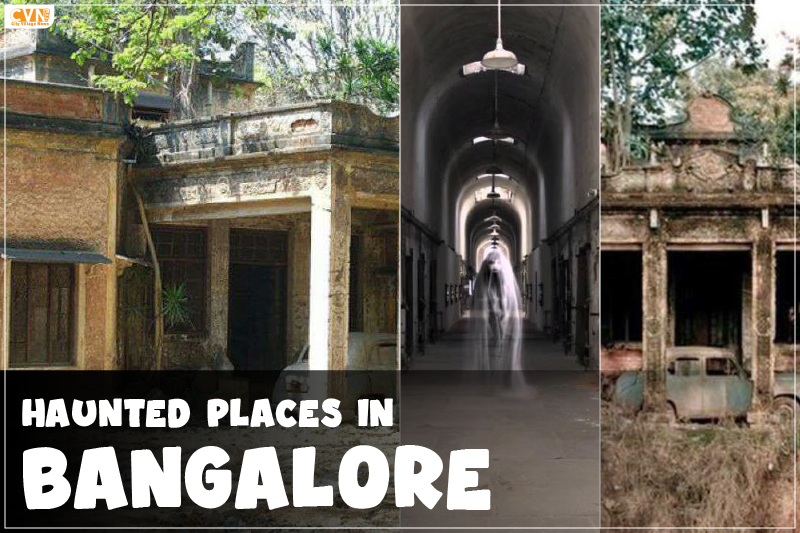 Explore these Haunted Places in Bangalore for Spooky Experience