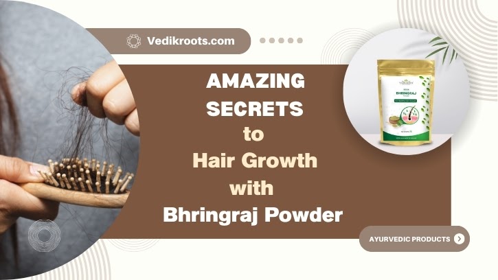 Amazing Secrets to Hair Growth with Bhringraj Powde