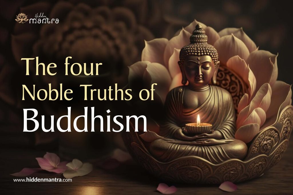 The Four Noble Truths Of Buddhism | Learn The Definition