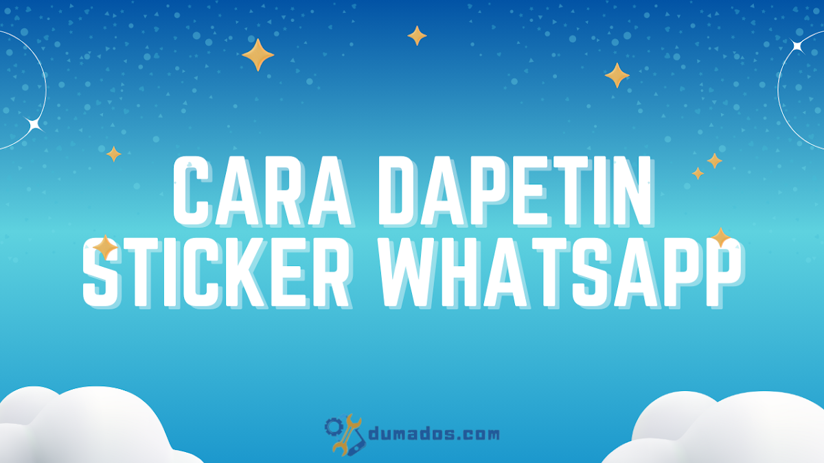 2 Cara Dapetin Sticker WhatsApp Sendiri Gratis