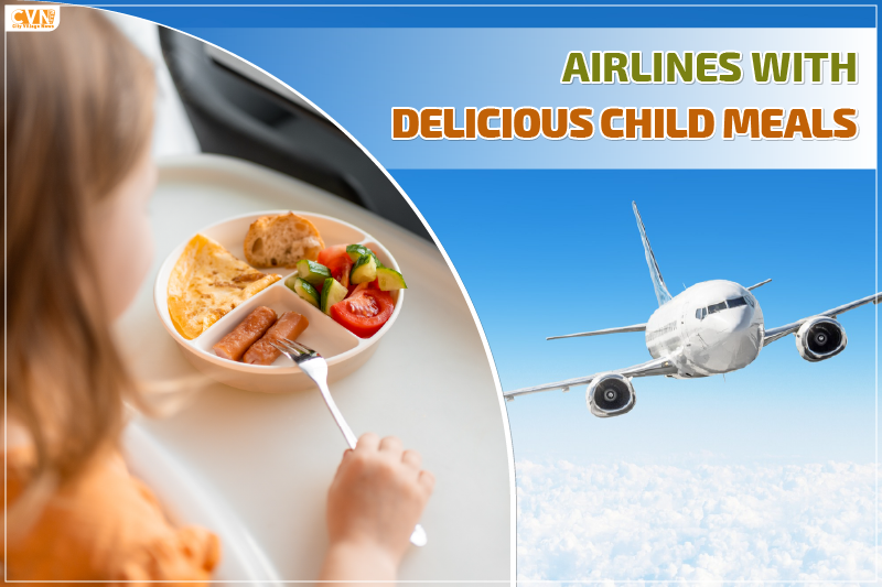 Explore Delicious Airlines Child Meals for a Comfortable Journey