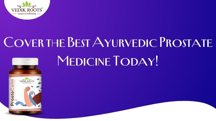 Cover the Best Ayurvedic Prostate Medicine Today! – Ayurvedic-Herbs