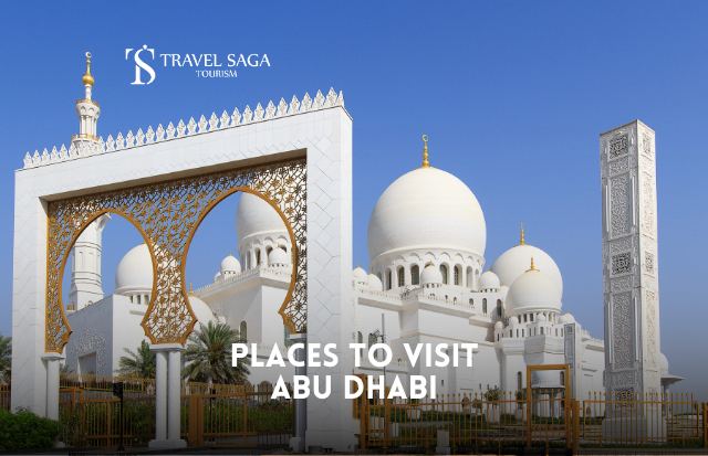 Places to Visit in Abu Dhabi | Abu Dhabi Tours And Attractions