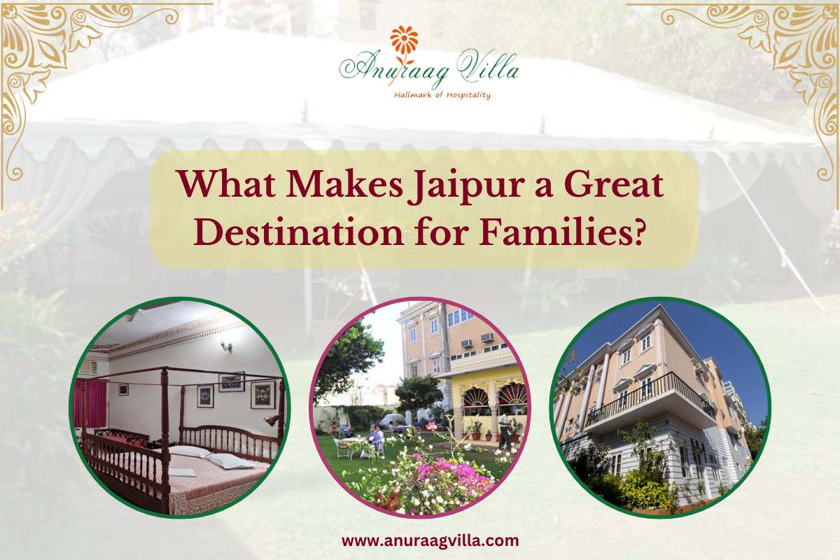 What Makes Jaipur a Great Destination for Families?