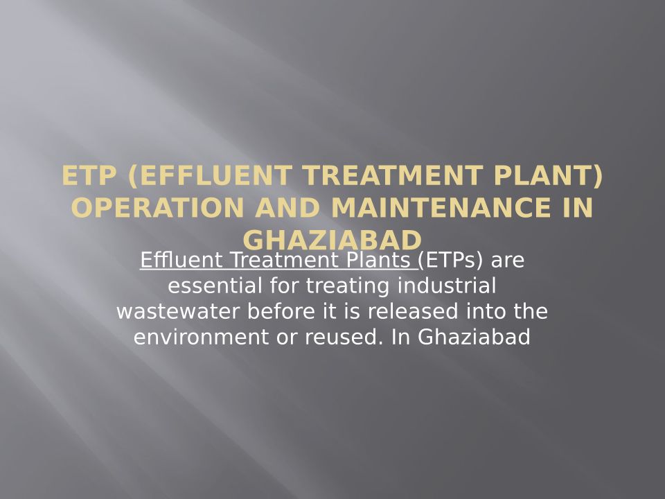 ETP (Effluent Treatment Plant) Operation And Maintenance In Ghaziabad