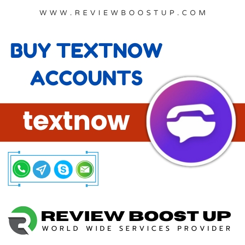 Buy TextNow Accounts - Review Boost Up