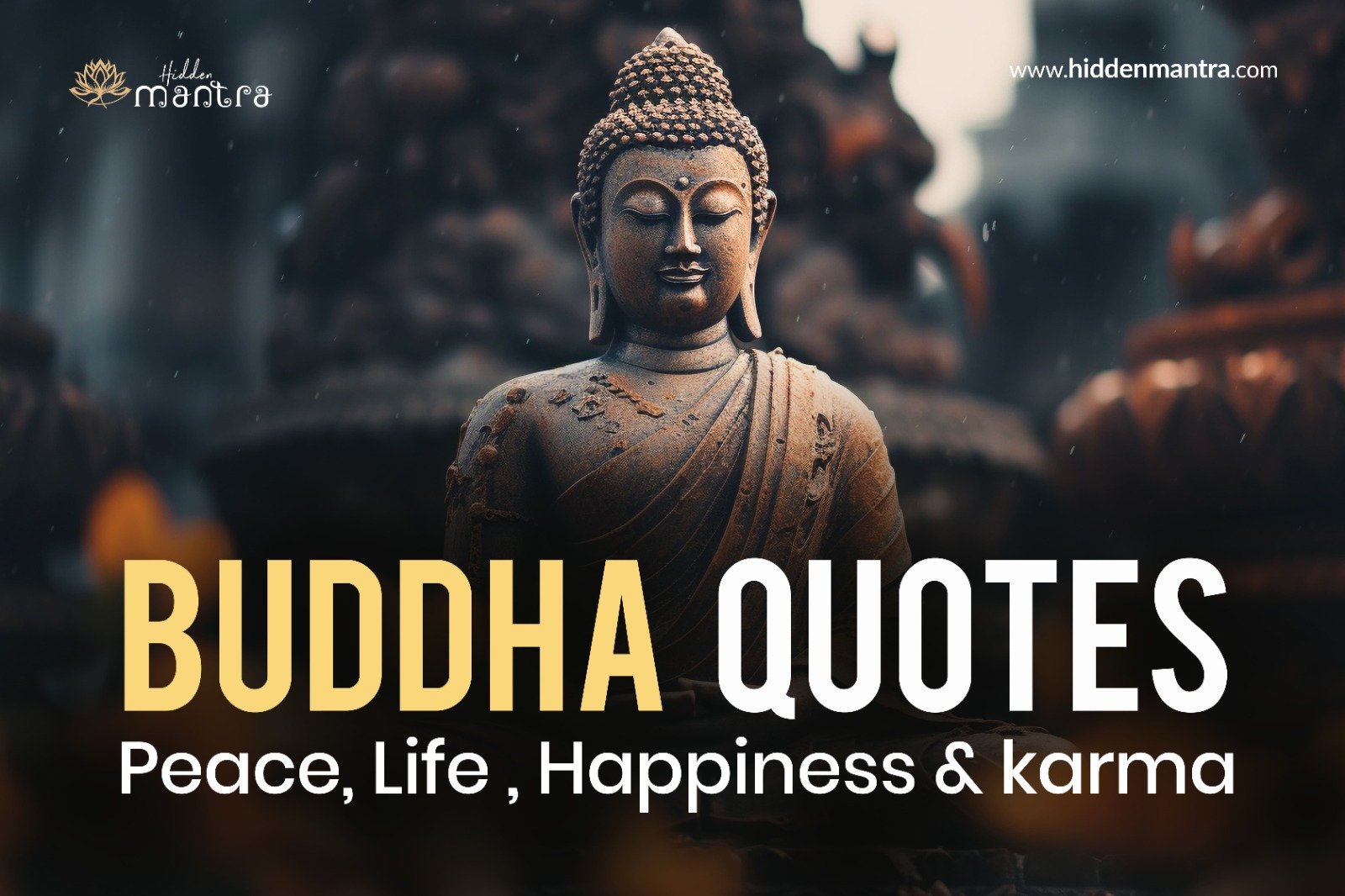 Inspiring Gautama Buddha Quotes on Peace of Mind, Life & Happiness