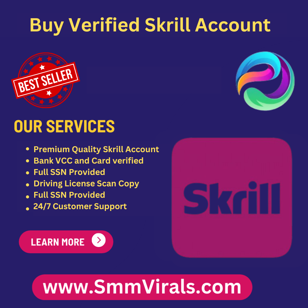 Buy Verified Skrill Account - Get 100% Safe & Verified