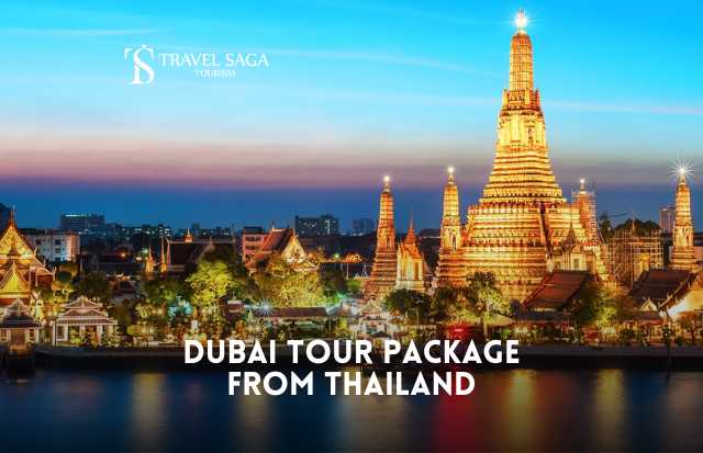 Dubai Package from Thailand - Travel Saga Tourism