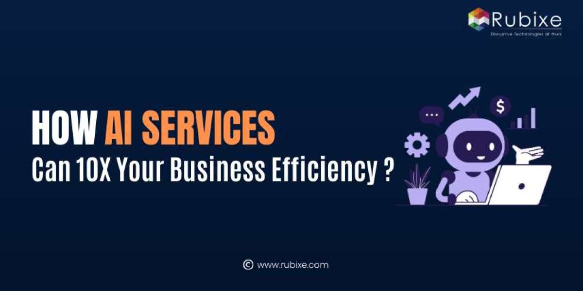 How AI Services Can 10X Your Business Efficiency
